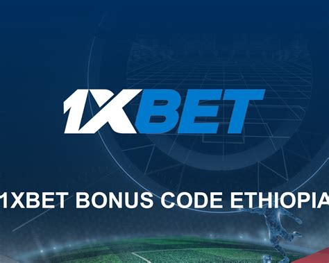 1x bet ethiopia|1xbet.